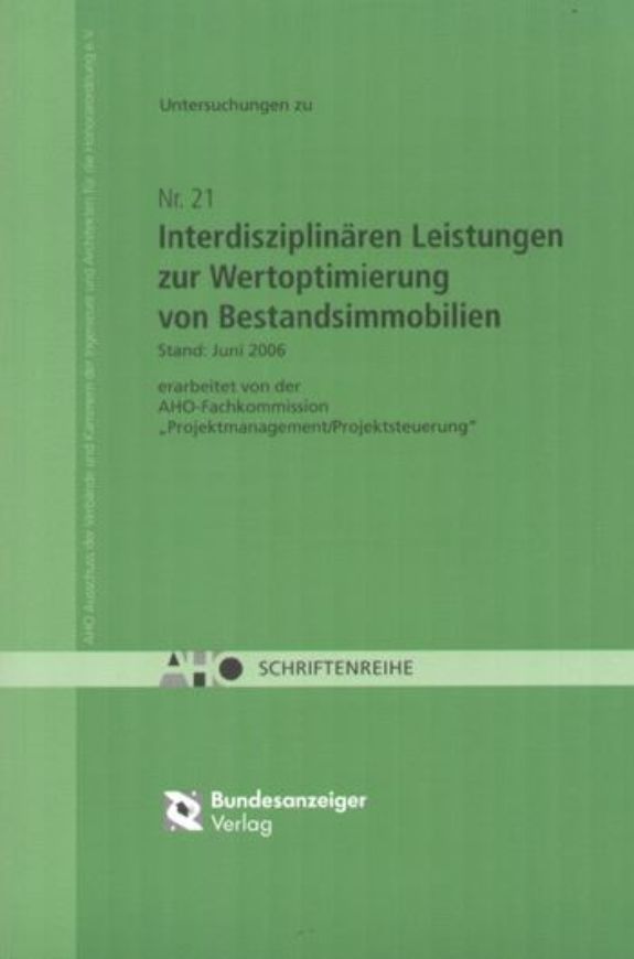 AHO - Heft Nr. 21: Interdisziplinäre Leistungen zur Wertoptimierung von Bestand simmobilien