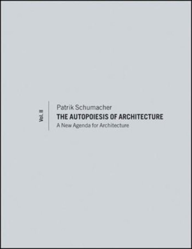 The Autopoiesis of Architecture, Volume II