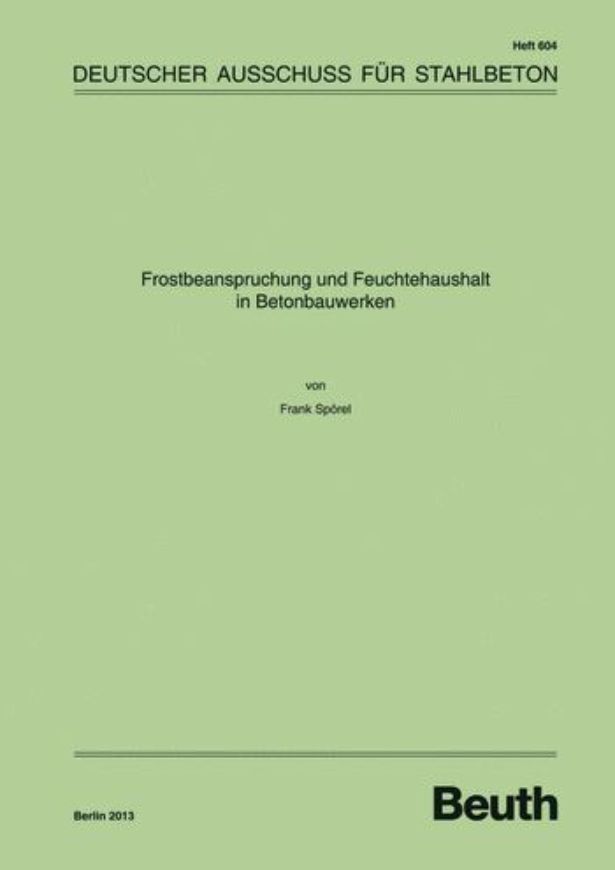 DAfStb 604: Frostbeanspruchung und Feuchtehaushalt in Betonbauwerken  