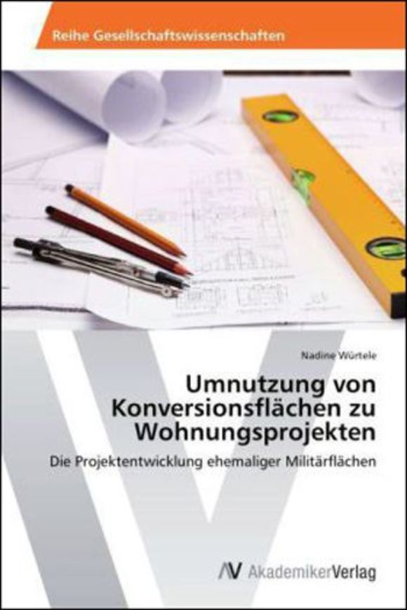 Umnutzung von Konversionsflächen zu Wohnungsprojekten   