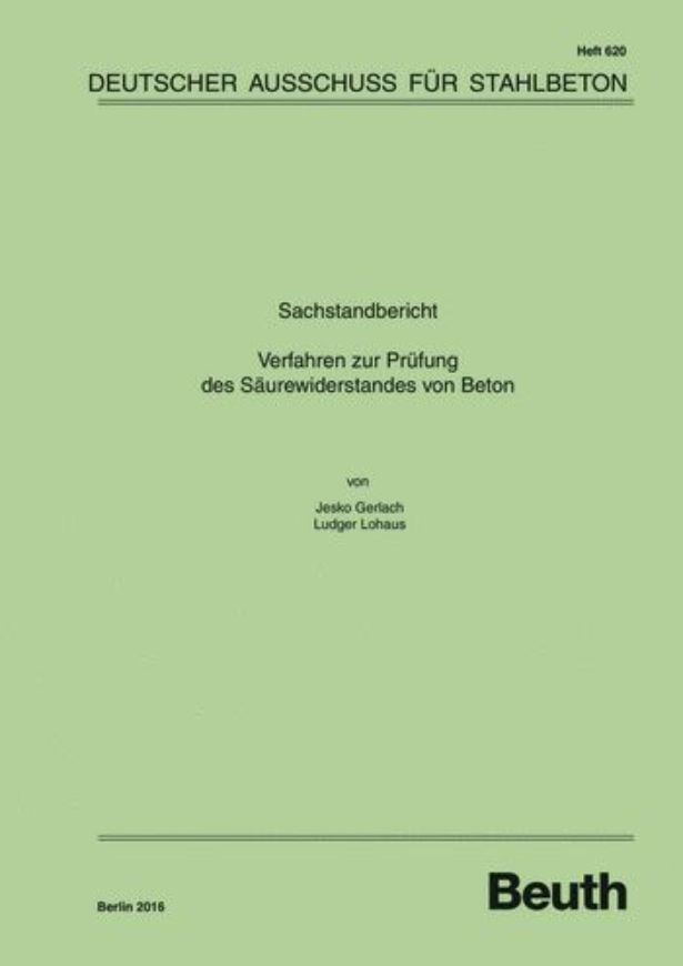 DAfStb 620: Sachstandbericht Verfahren zur Prüfung des Säurewiderstands von Beton