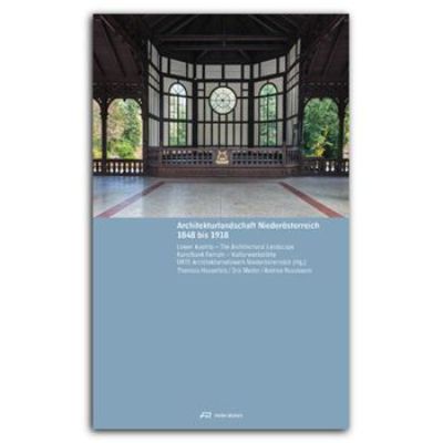 Architekturlandschaft Niederösterreich 1848 bis 1918