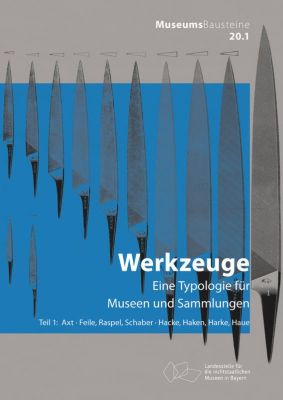 Werkzeuge - Eine Typologie für Museen und Sammlungen