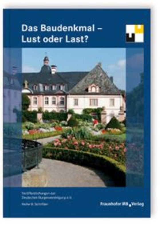 Das Baudenkmal - Lust oder Last?