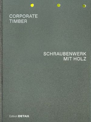 Corporate Timber - Schraubenwerk mit Holz
