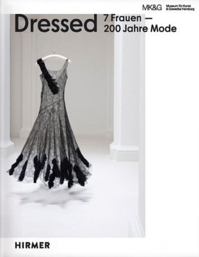 Dressed - 7 Frauen - 200 Jahre Mode