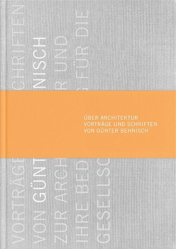 Über Architektur. Vorträge und Schriften von Günter Behnisch