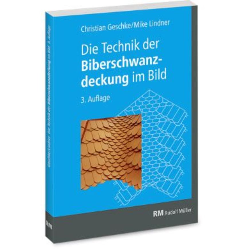 Die Technik der Biberschwanzdeckung im Bild  EBOOK