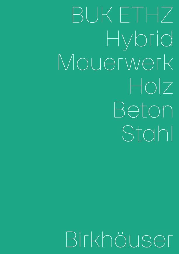 Hybrid, Mauerwerk, Beton, Holz, Stahl