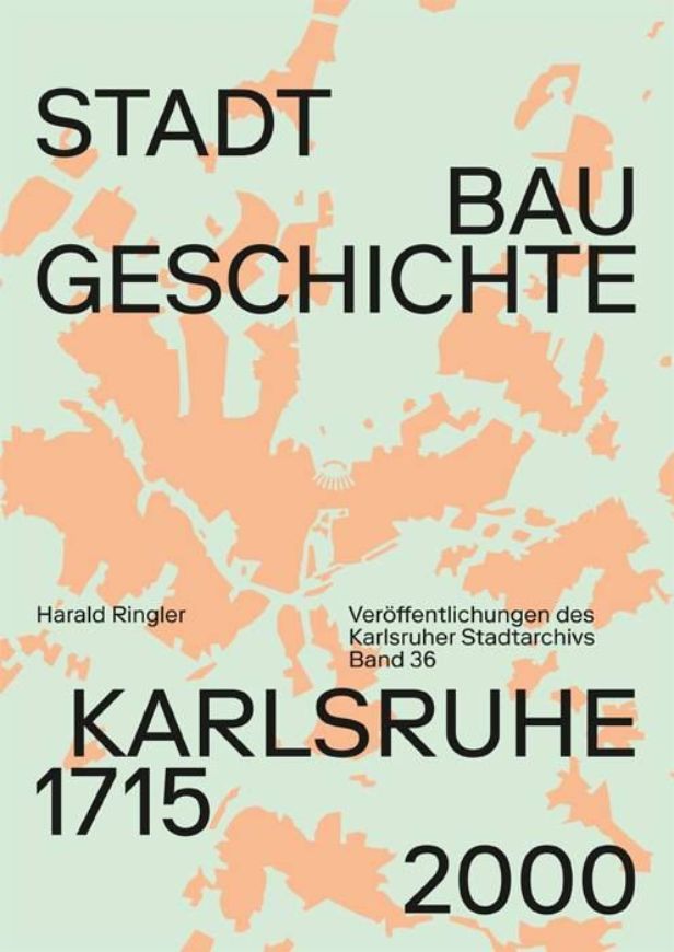 Stadtbaugeschichte Karlsruhe 1715-2000
