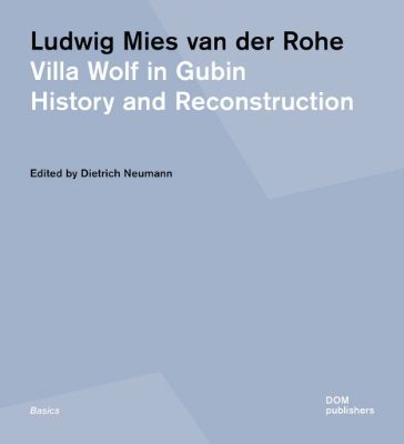 Ludwig Mies van der Rohe. Villa Wolf in Gubin
