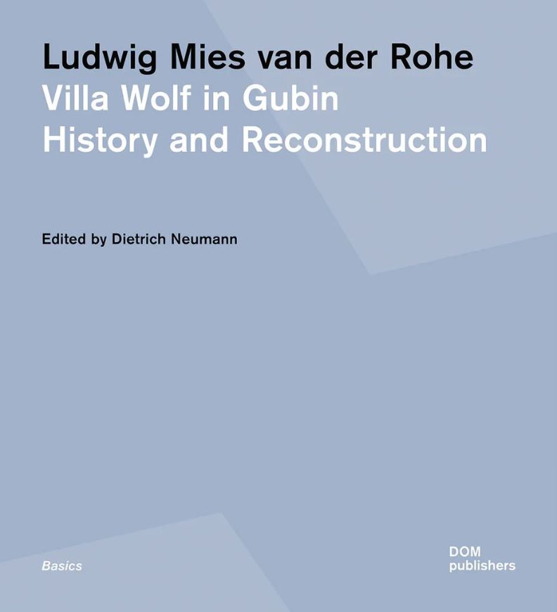 Ludwig Mies van der Rohe. Villa Wolf in Gubin