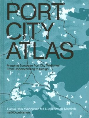 Port City Atlas - Mapping European Port City Territories