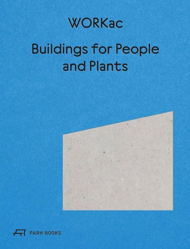 Buildings for People and Plants by WORKac