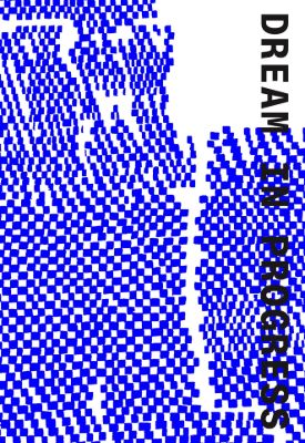 Dream in Progress