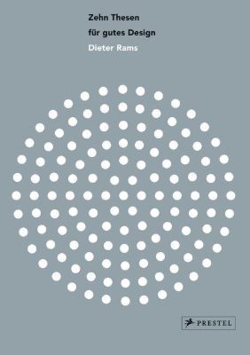 Dieter Rams - Zehn Thesen für gutes Design
