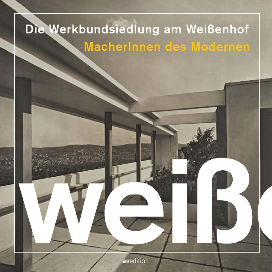 Die Werkbundsiedlung am Weissenhof