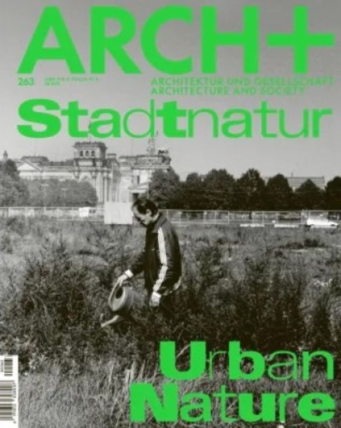 Arch+ 263 Stadt Natur - Urban Natur